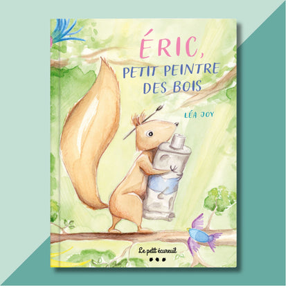 Livre Eric l'écureuil, petit peintre des bois
